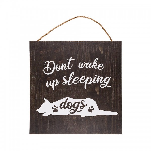 Ξύλινη Πινακίδα Don't wake up sleeping dogs. 30 x 30 εκ